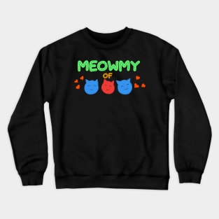 Meowmy of two boys and a girl Crewneck Sweatshirt